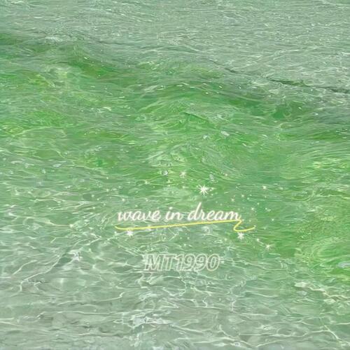 Wave in dream歌词 - MT1990