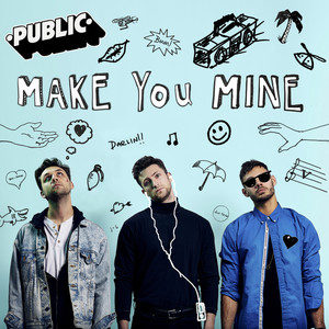 Make You Mine歌词 - PUBLIC