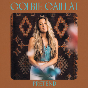 Pretend歌词 - Colbie Caillat