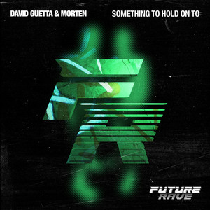 Something To Hold On To歌词 - David Guetta/MORTEN