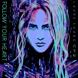 Follow Your Heart 随心所爱歌词 - 尚雯婕