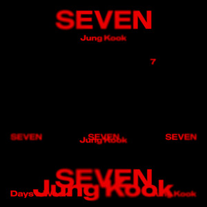 Seven (feat. Latto) - Explicit Ver.歌词 - Jung Kook / Latto