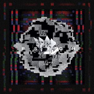 PSYCH歌词 - 白鲨JAWS