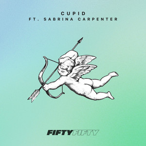 Cupid – Twin Ver. (feat. Sabrina Carpenter)歌词 - FIFTY FIFTY/Sabrina Carpenter