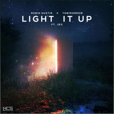 Light It Up(点亮)歌词 - Robin Hustin / TobiMorrow / Jex