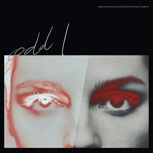 odd:I(剧场版《七大罪 怨嗟的爱丁堡 后篇》主题曲)歌词 - SawanoHiroyuki[nZk] / 岡野昭仁