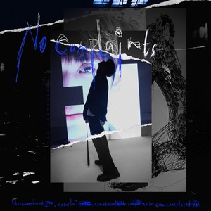 No Complaints歌词 - 严浩翔