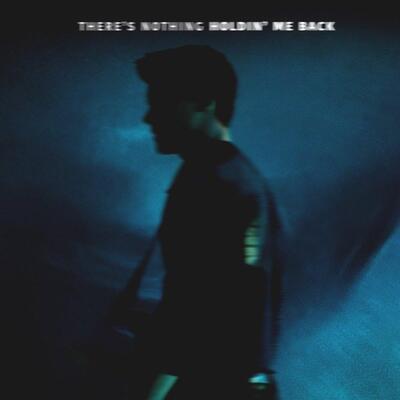There's Nothing Holdin' Me Back歌词 - Shawn Mendes