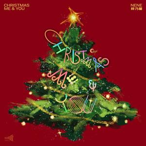 Christmas, Me and You歌词 - Nene郑乃馨