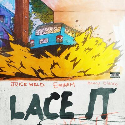 Lace It歌词 - Juice WRLD / Eminem / Benny Blanco