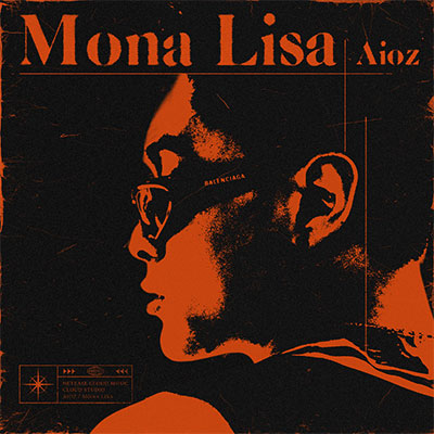 Mona Lisa歌词 - Aioz