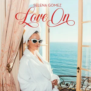 Love On歌词 - Selena Gomez