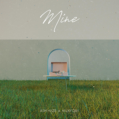 Mine歌词 - Milky Day / Ash Haze