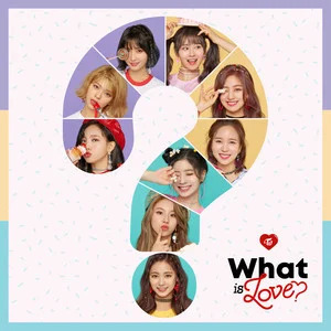 What is Love?歌词 - TWICE (트와이스)