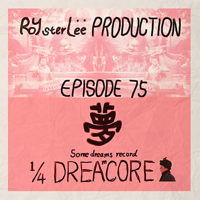 梦¼ DREAMCORE歌词 - royster lee