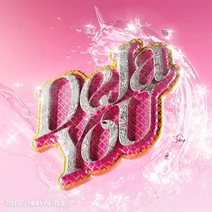 Dejayou歌词 - NINEONE#乃万 / PiXXiE