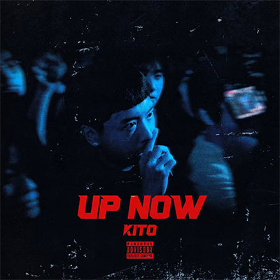 Up Now(录音室完整版)歌词 - KITO