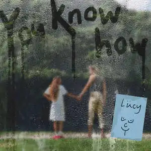 You know how歌词 - LÜCY