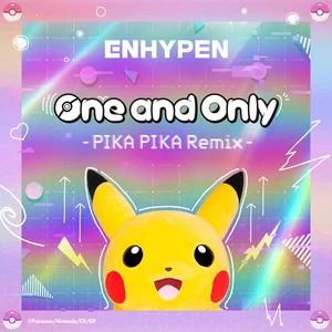 One and Only (PIKA PIKA Remix)歌词 - ENHYPEN