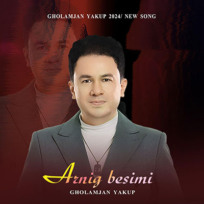 Arning Besimi(男人的压力)歌词 - Ghulamjan Yakup