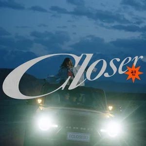 CLOSER (CHN.VER)歌词 - 孟佳
