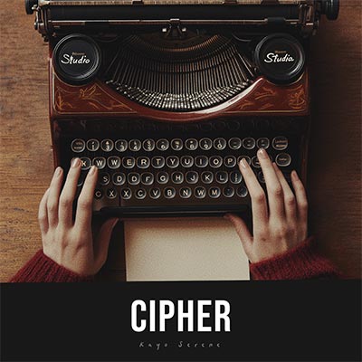 Cipher(机密)歌词  - 时空储蓄罐
