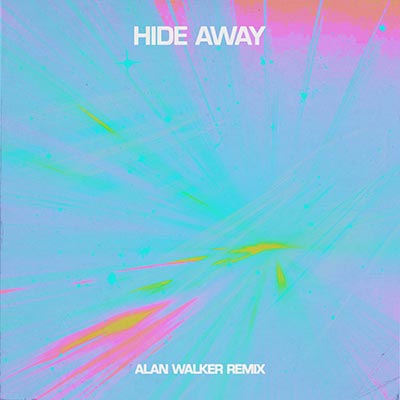 Hide Away (Alan Walker Remix)歌词 - Daya / Alan Walker