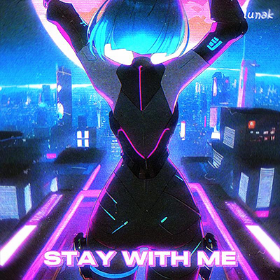 Stay With Me (Phonk)歌词 - Lunak