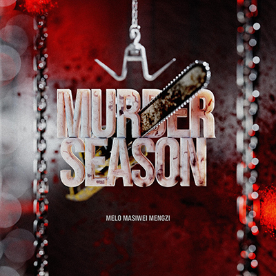 Murder Season歌词 - Melo / 马思唯 / Mengzi