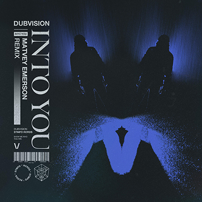 Into You (Matvey Emerson Remix)歌词 - DubVision / Matvey Emerson